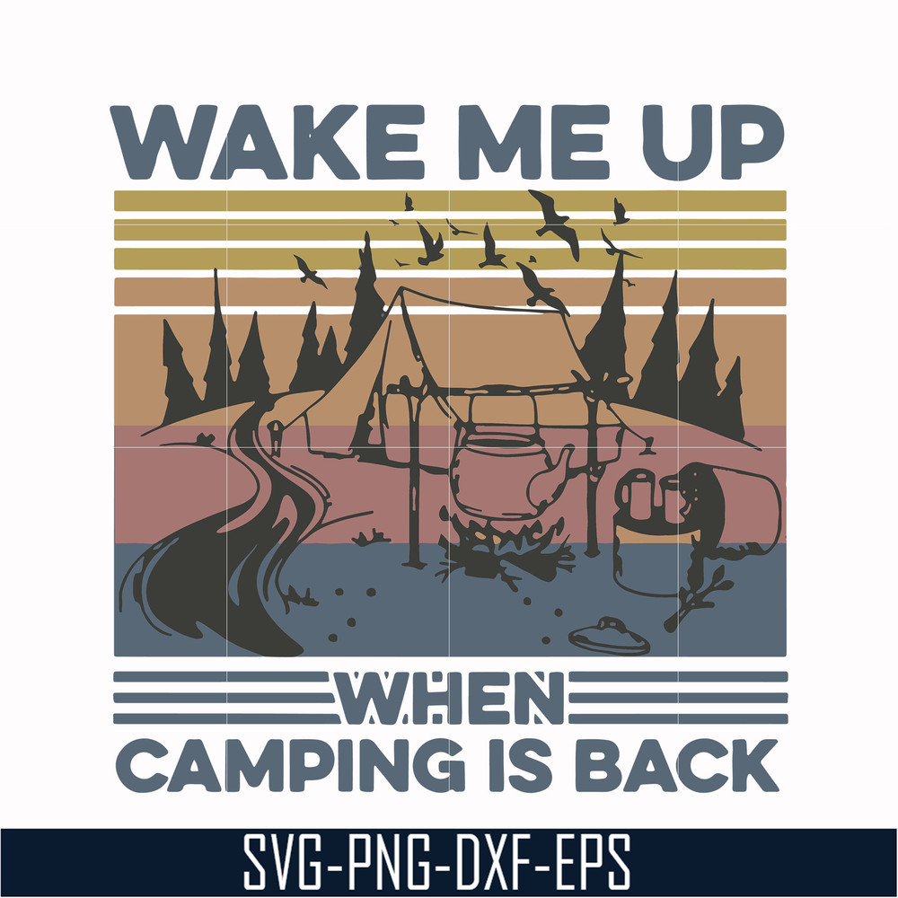CMP076-Wake me up when camping is back, camping retro vintage svg, png, dxf, eps digital file CMP076.jpg