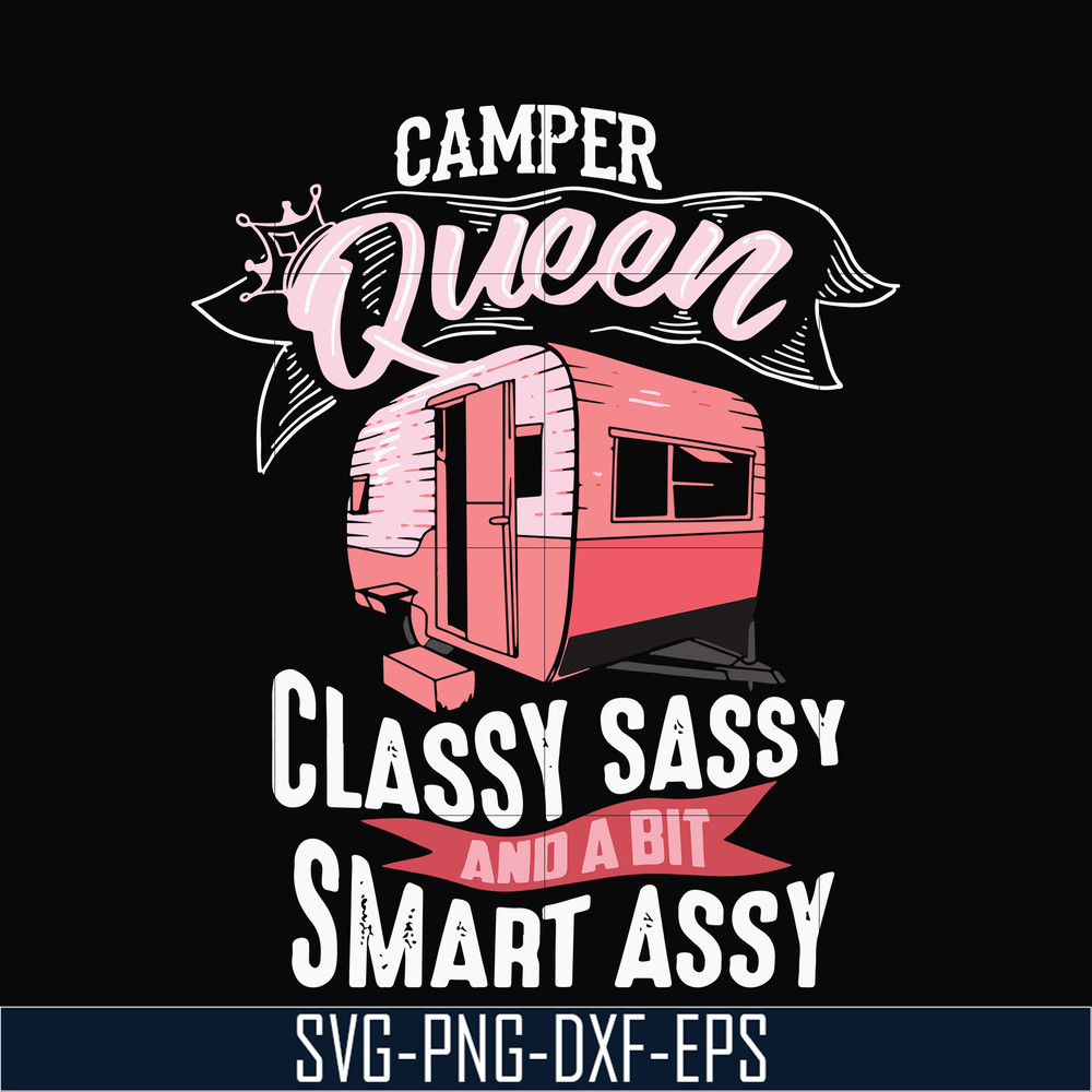 CMP083-Camper queen classy sassy and a bit smart assy svg, png, dxf, eps digital file CMP083.jpg