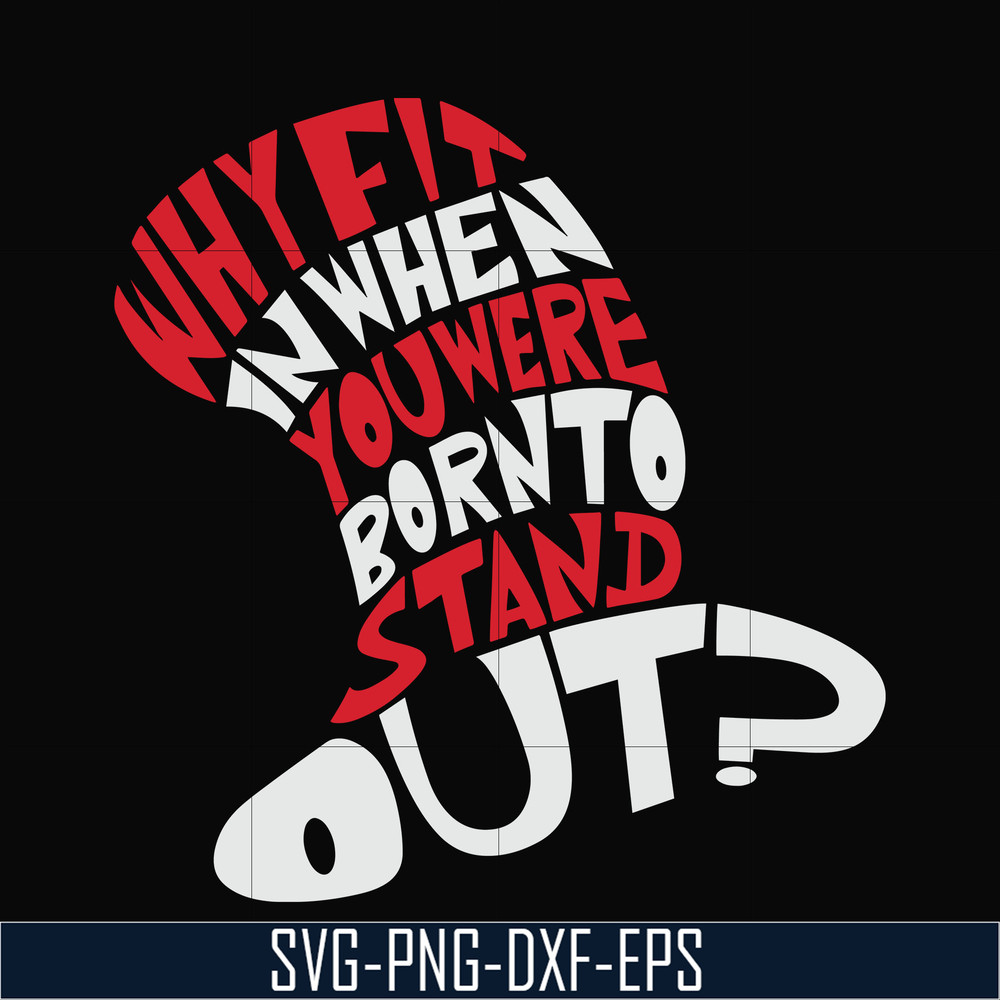 DR00031-Why fit in when you were born to standout svg, png, dxf, eps file DR00031.jpg