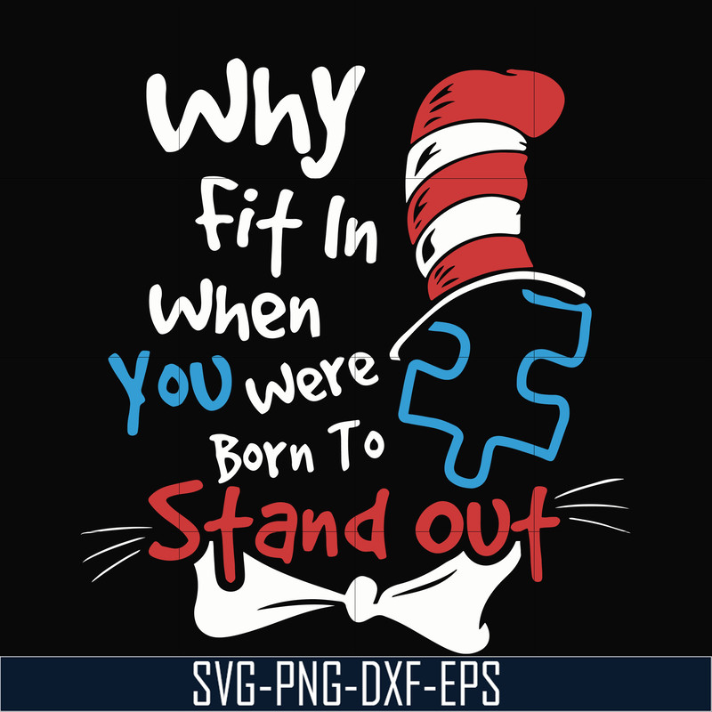 DR00042-Why fit in when you were born to stand out svg, png, dxf, eps file DR00042.jpg