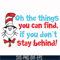 DR00073-Oh the things you can find if you don't stay behind svg, png, dxf, eps file DR00073.jpg