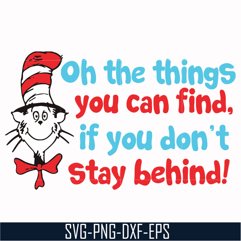DR00073-Oh the things you can find if you don't stay behind svg, png, dxf, eps file DR00073.jpg