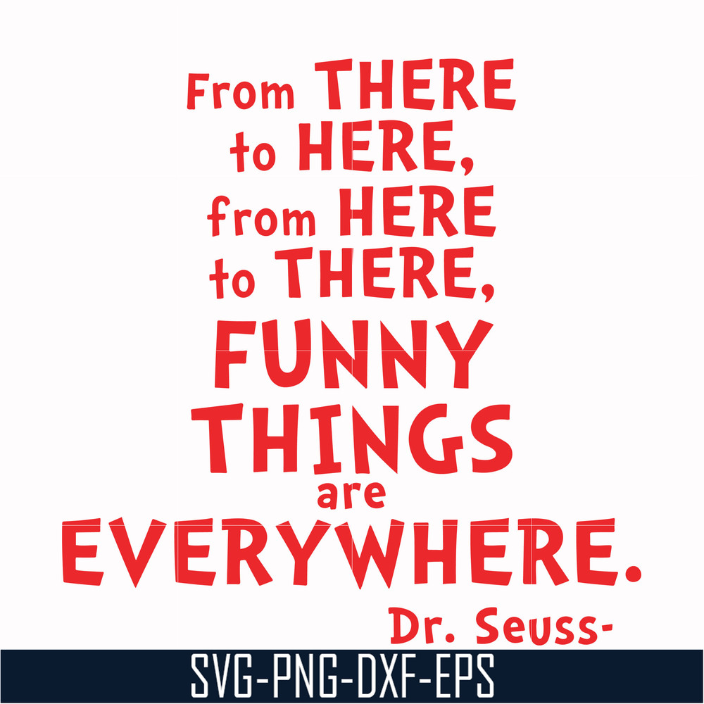 DR00085-From there to here from here to there funny things are everywhere svg, png, dxf, eps file DR00085.jpg