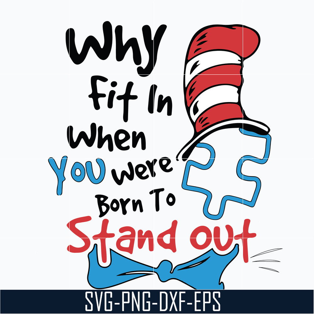 DR05012150-Why fit in where you were born to stand out svg, The cat in the hat svg, dr seuss svg, dr svg, png, dxf, eps file DR05012150.jpg