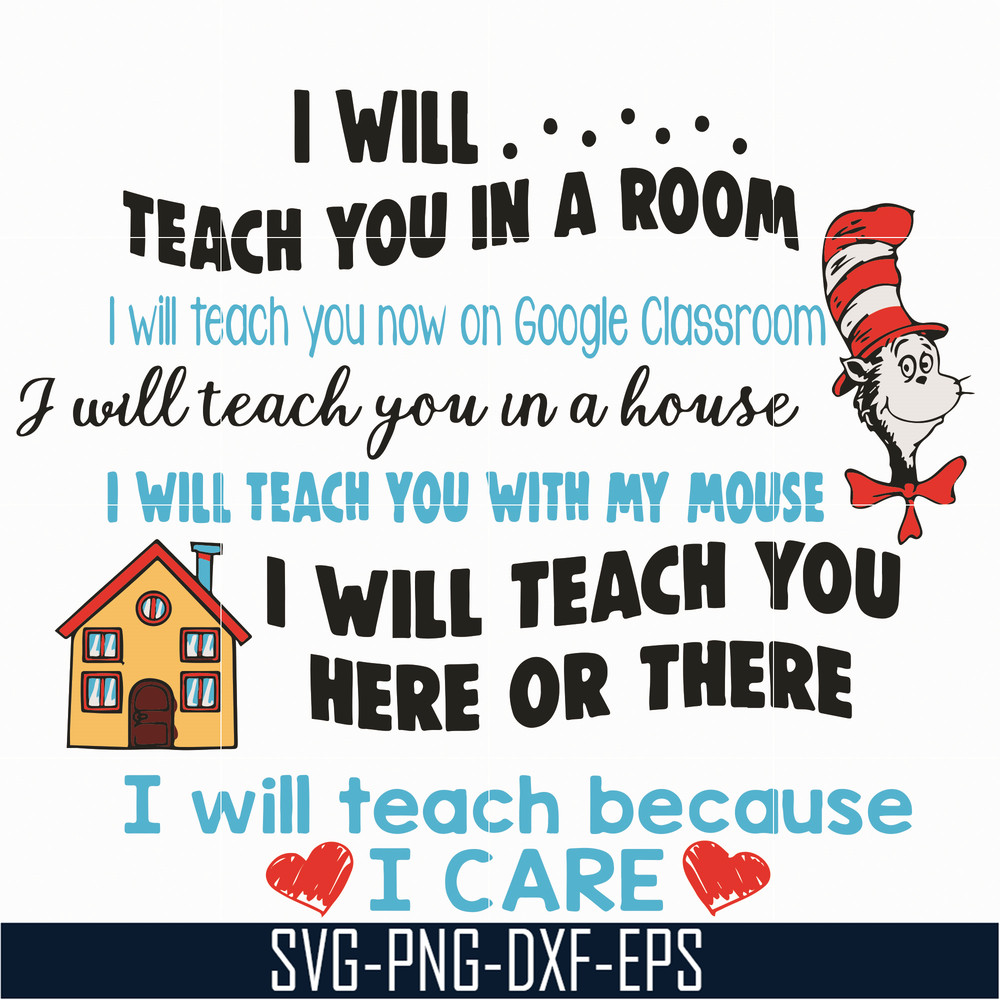 DR05012154-I will teach you in a room svg, i will teach beacuse i care svg, the cat in the house svg, dr seuss svg, dr svg, png, dxf, eps file DR05012154.jpg