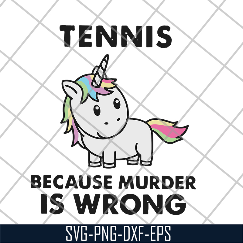 FN11062118-Tennis because murder svg, png, dxf, eps digital file FN11062118.jpg