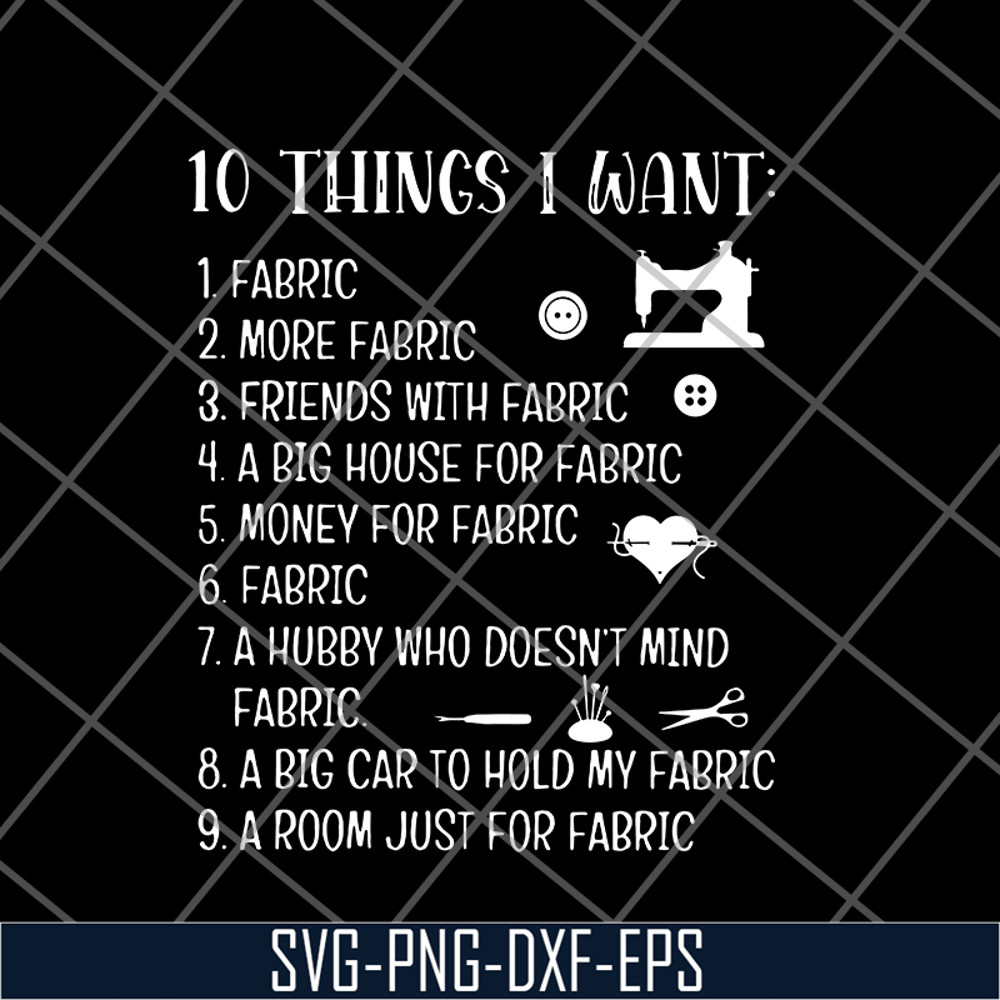 FN16062102-10 Things I Want Fabric svg, png, dxf, eps digital file FN16062102.jpg