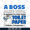 FN16062104-A Boss Like You is harder to find than toilet paper during a pandemic svg, png, dxf, eps digital file FN16062104.jpg