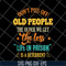 FN17062105-Don't piss off old people svg, png, dxf, eps digital file FN17062105.jpg