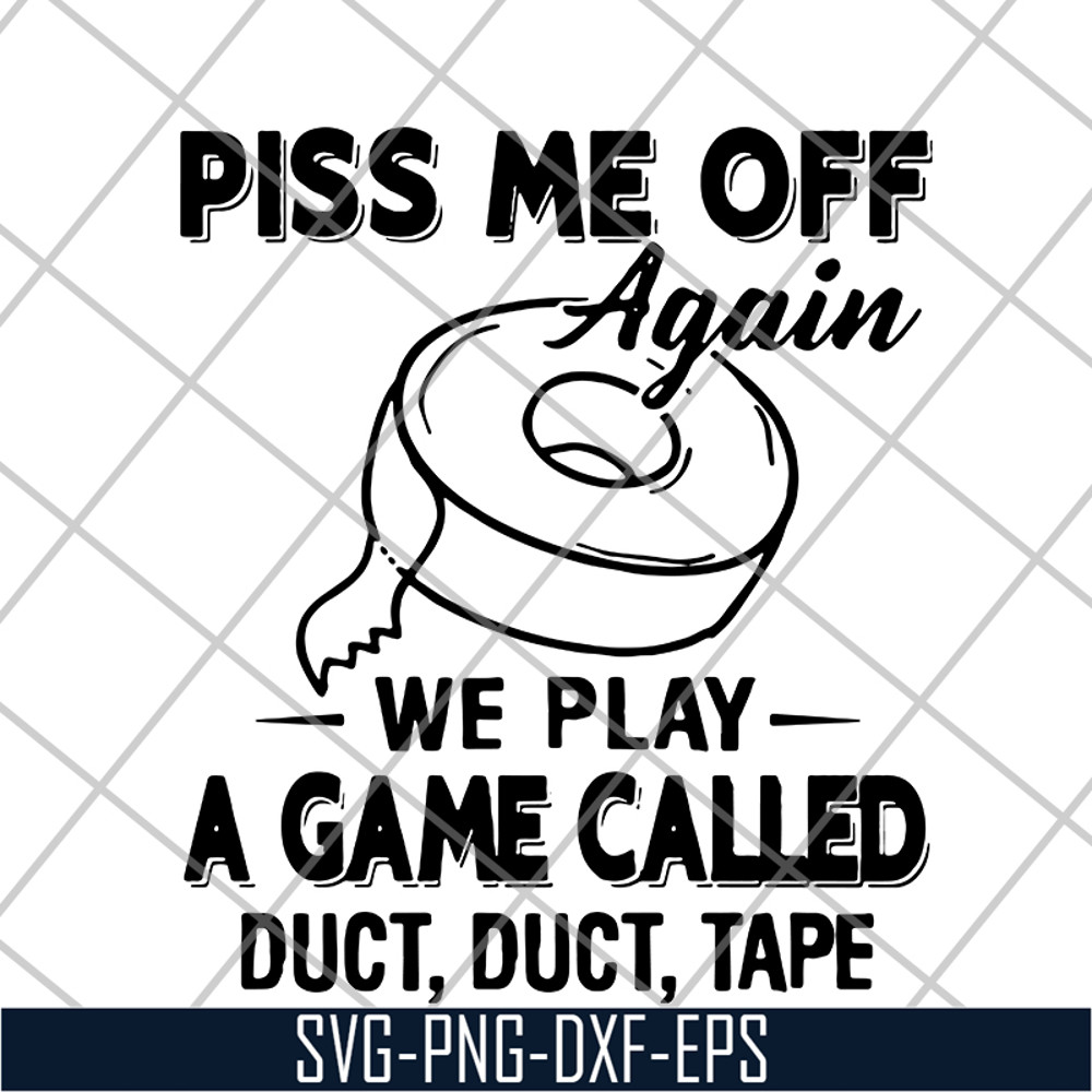 FN17062107-Piss me off again svg, png, dxf, eps digital file FN17062107.jpg