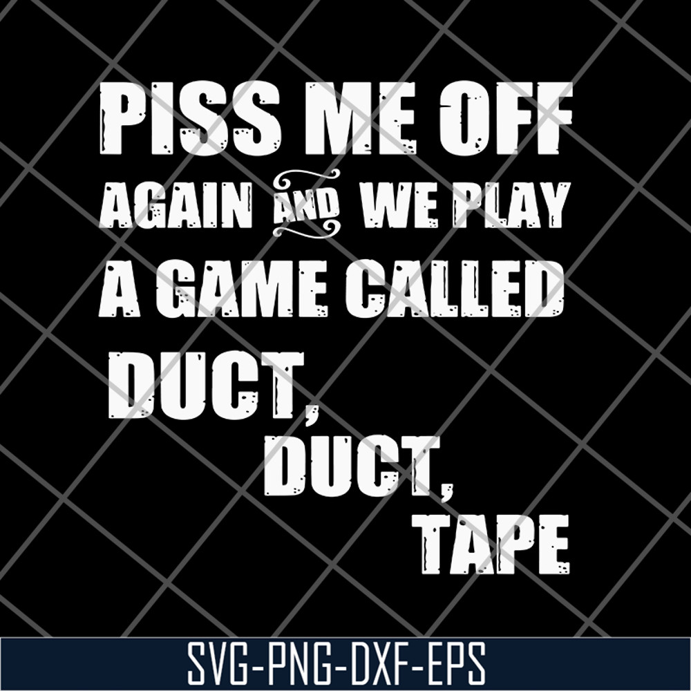 FN17062114-Piss me off again and we play svg, png, dxf, eps digital file FN17062114.jpg