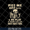 FN17062117-Piss me off again svg, png, dxf, eps digital file FN17062117.jpg