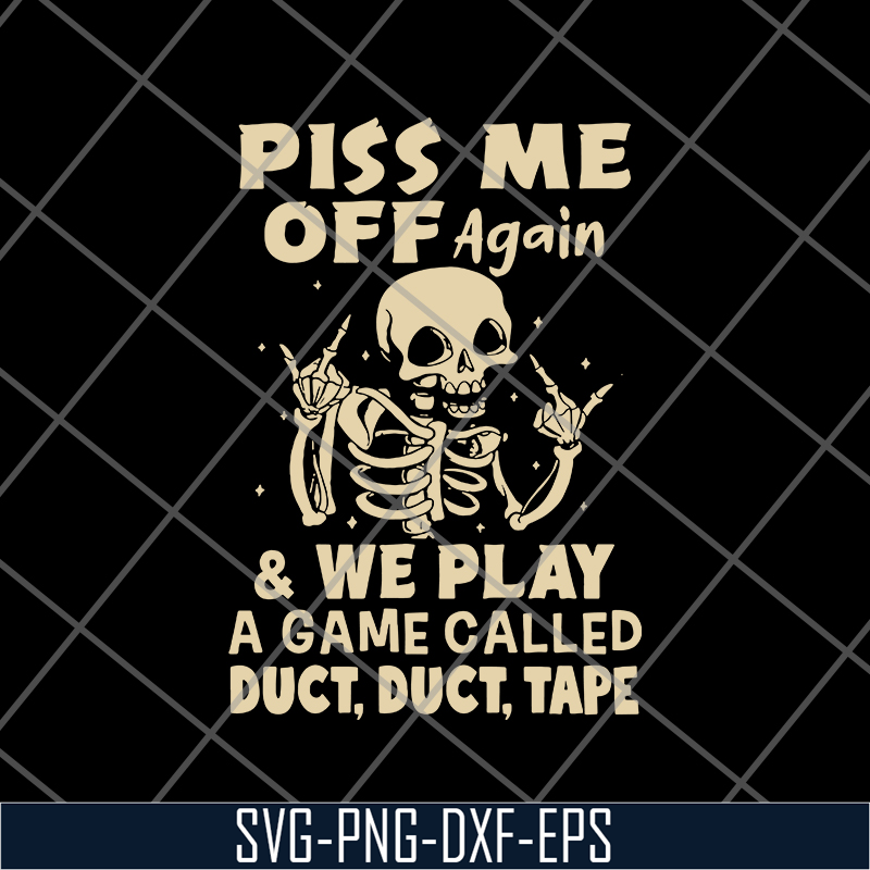 FN17062117-Piss me off again svg, png, dxf, eps digital file FN17062117.jpg