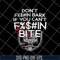 FN18062101-Don’t Fuckin Bark If You Can’t Fuckin Bite svg, png, dxf, eps digital file FN18062101.jpg