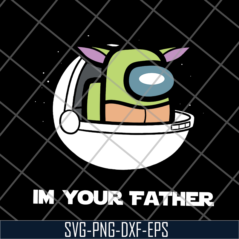 FTD21052125-I'm Your Father Baby Yoda The Mandalorian svg, png, dxf, eps digital file FTD21052125.jpg