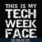 HLW0001-this is my tech week face svg, halloween svg, png, dxf, eps digital file HLW0001.jpg