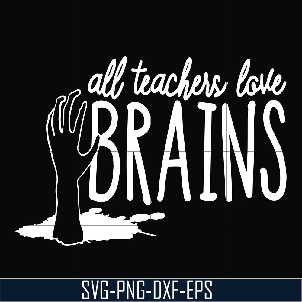 HLW0028-All teacher love brains svg, halloween svg, png, dxf, eps, digital file HLW0028.jpg