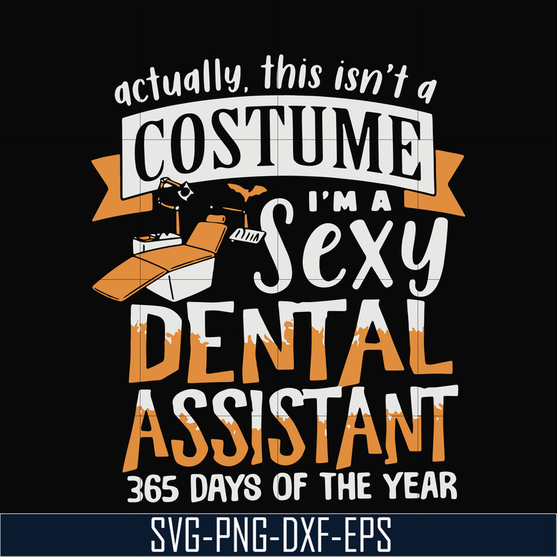 HLW0137-i am sexy dental assistant 365 day of the year svg, png, dxf, eps digital file HLW0137.jpg
