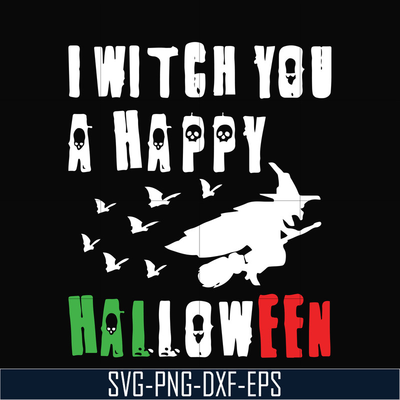 HLW21072015-I witch you a happy halloween svg, png, dxf, eps digital file HLW2107215.jpg