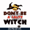 HLW24072015-Dont be a salty witch svg, halloween svg, png, dxf, eps digital file HLW24072015.jpg