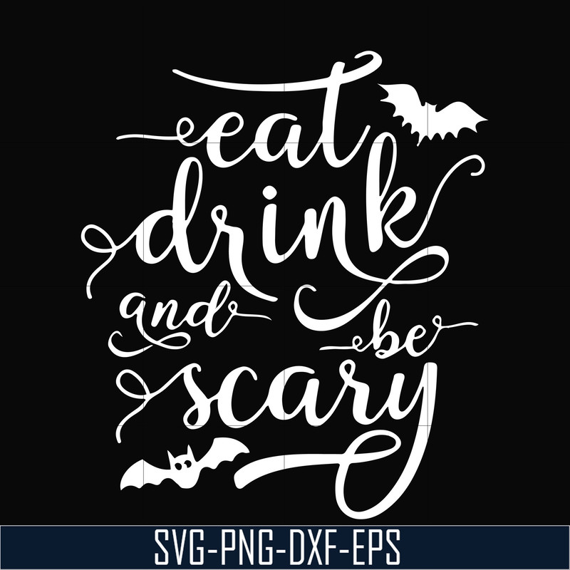 HLW24072016-Eat drink and be scary svg, halloween svg, png, dxf, eps digital file HLW24072016.jpg