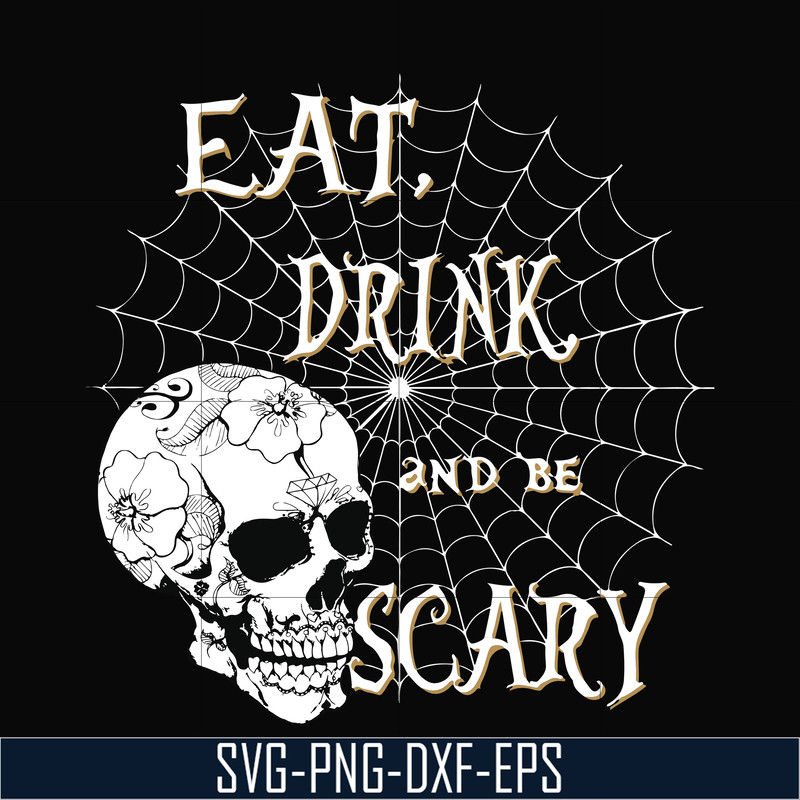 HLW24072018-Eat drink and be scary svg, halloween svg, png, dxf, eps digital file HLW24072018.jpg