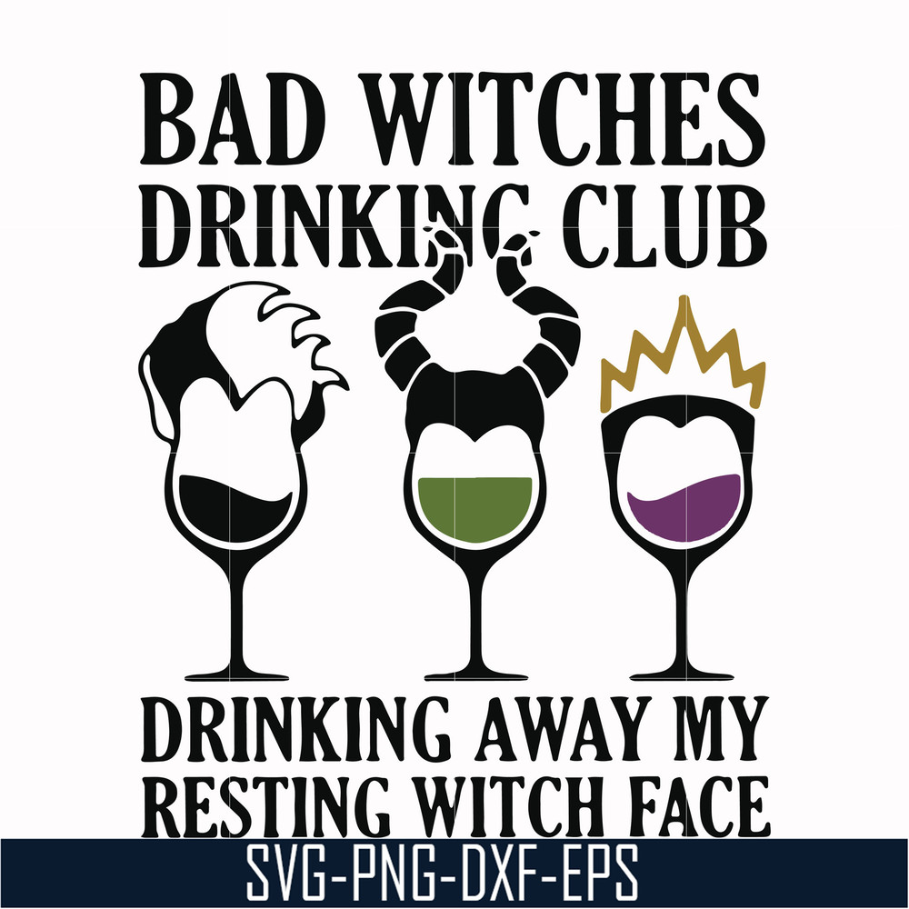 HLW24072021-Bad witches drinking club svg, drinking away my resting witch face svg, halloween svg, png, dxf, eps digital file HLW24072021.jpg