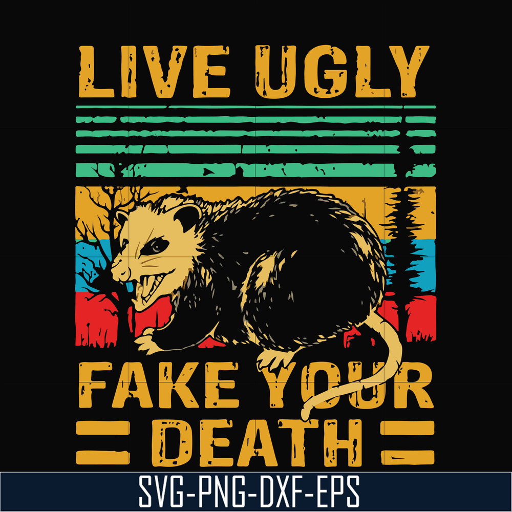 HLW2407205-Live ugly fake your death svg, halloween svg, png, dxf, eps digital file HLW2407205.jpg