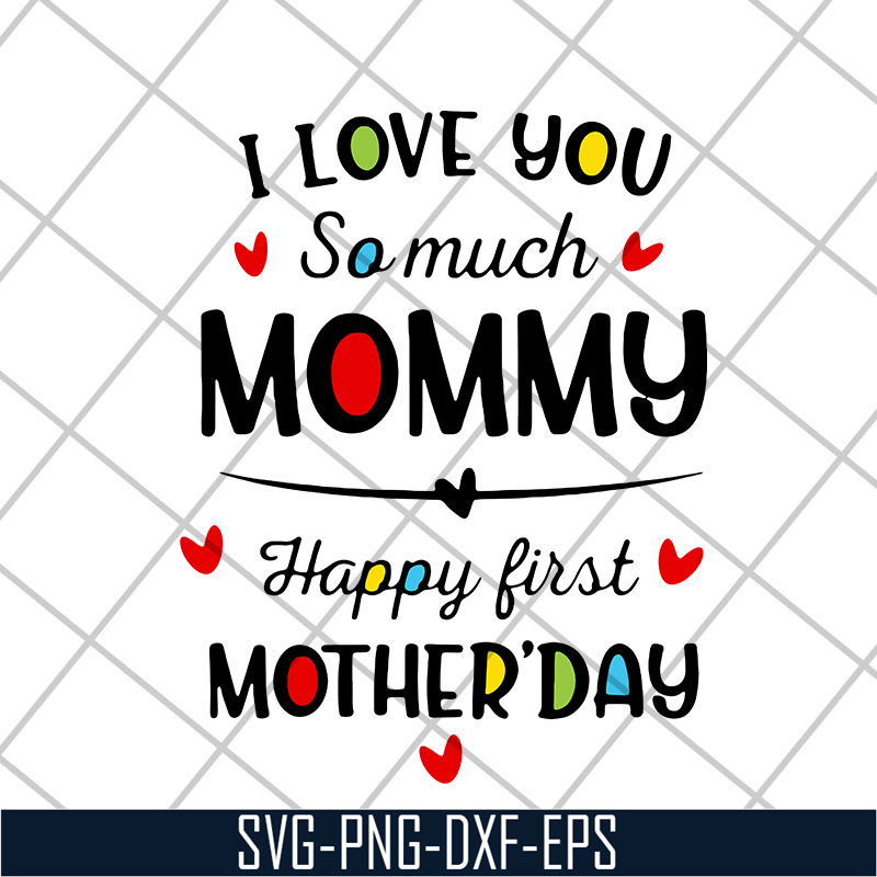 MTD02042124-I love you so much momy svg, Mother's day svg, eps, png, dxf digital file MTD02042124.jpg
