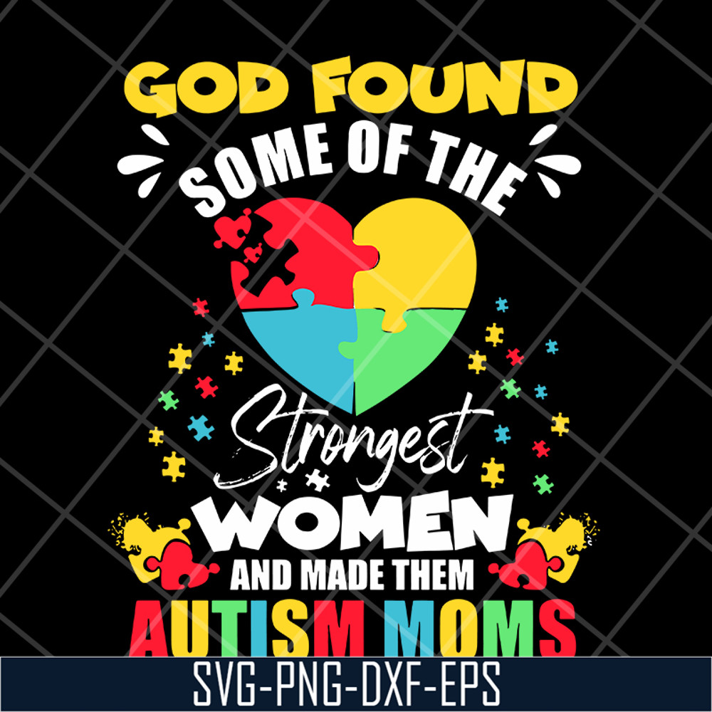 MTD05042102-God found some of the strongest women svg, Mother's day svg, eps, png, dxf digital file MTD05042102.jpg