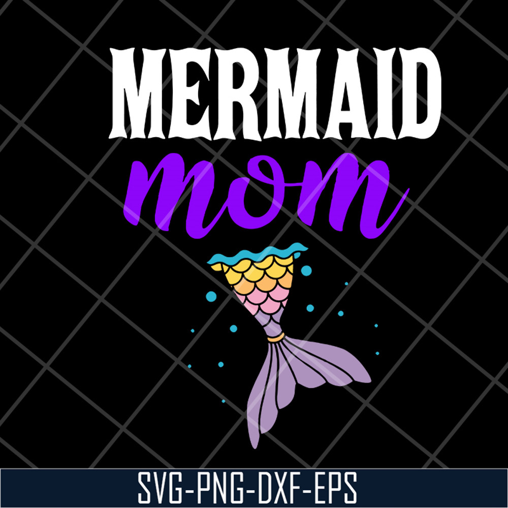 MTD05042114-Mermaid mom svg, Mother's day svg, eps, png, dxf digital file MTD05042114.jpg