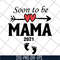 MTD05042142-Soon to be mama 2021 svg, Mother's day svg, eps, png, dxf digital file MTD05042142.jpg