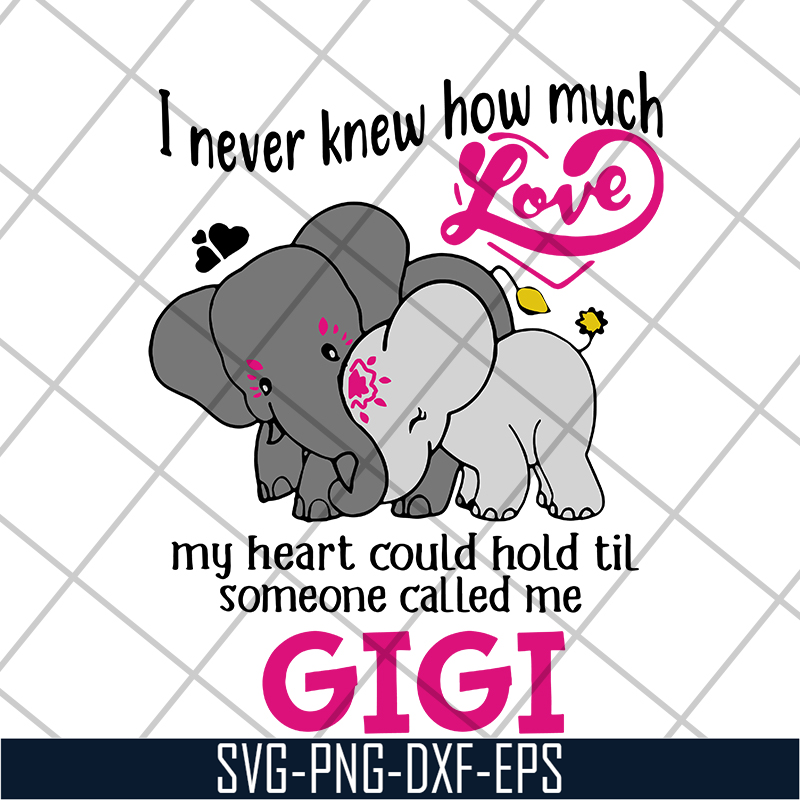 MTD05042143-I never knew how much love gigi svg, Mother's day svg, eps, png, dxf digital file MTD05042143.jpg