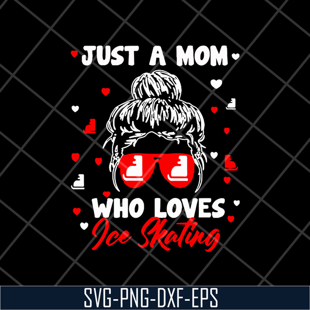 MTD05042148-just a mom who loves ice skating svg, Mother's day svg, eps, png, dxf digital file MTD05042148.jpg
