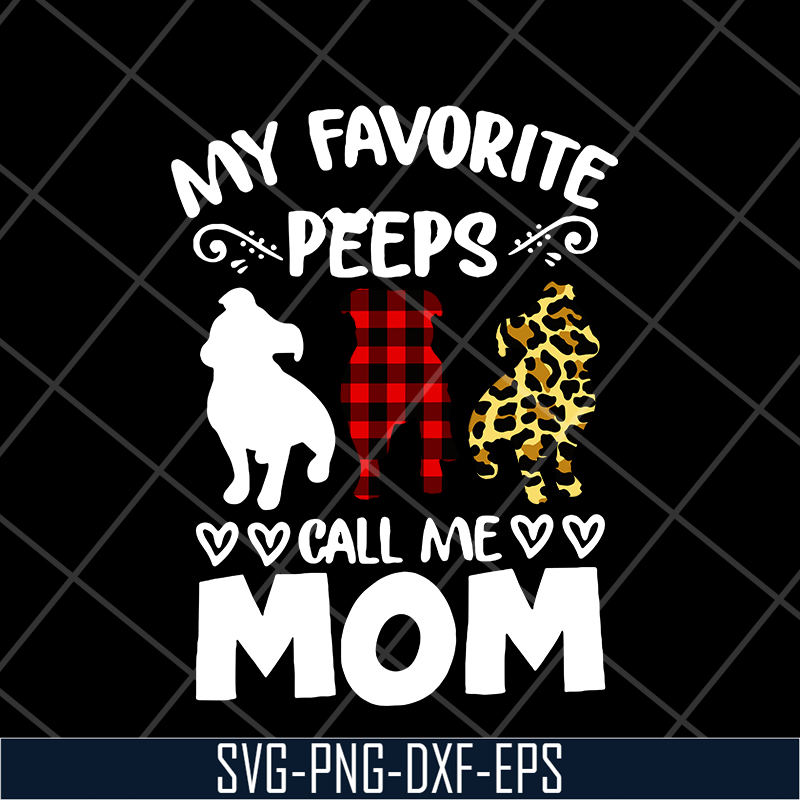 MTD05042150-my favorite peeps call mom svg, Mother's day svg, eps, png, dxf digital file MTD05042150.jpg