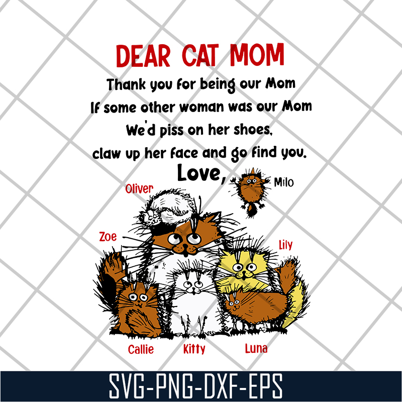 MTD08042114-dear cat mom svg, Mother's day svg, eps, png, dxf digital file MTD08042114.jpg