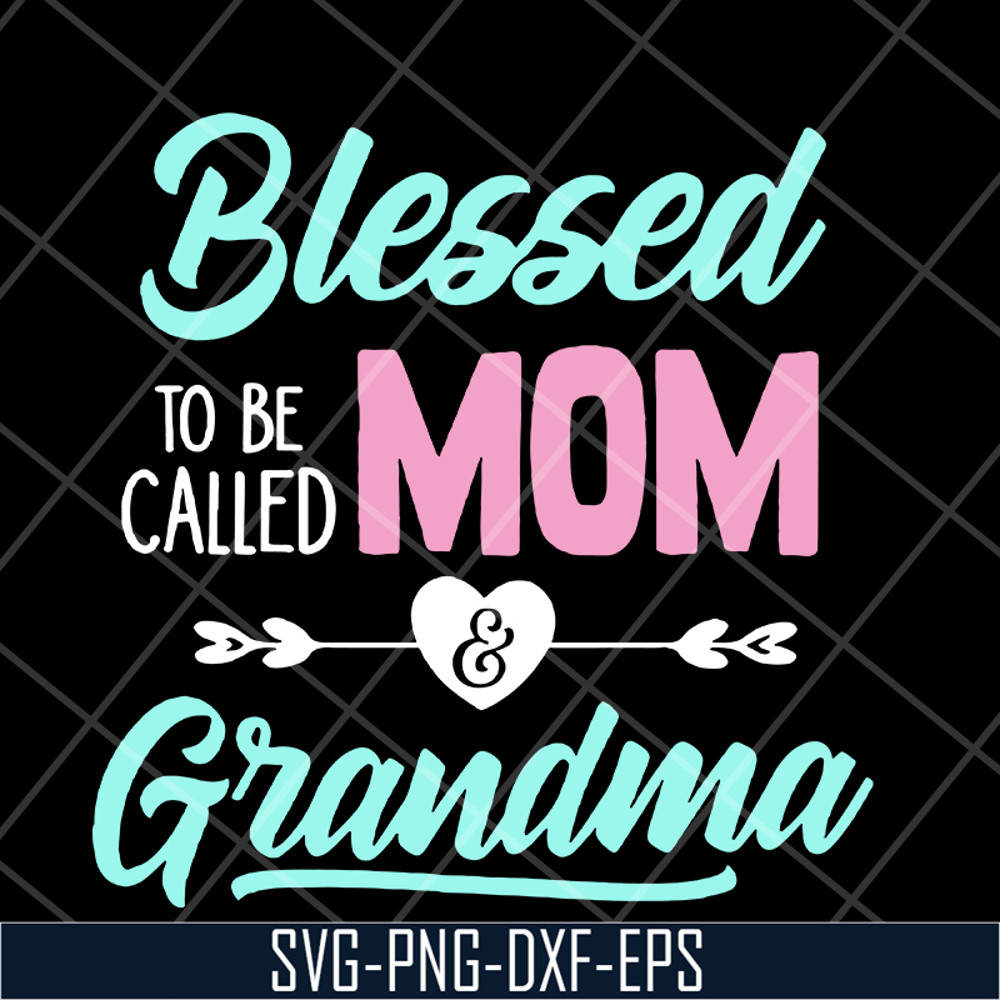 MTD10042110-blessed to be called mom svg, Mother's day svg, eps, png, dxf digital file MTD10042110.jpg