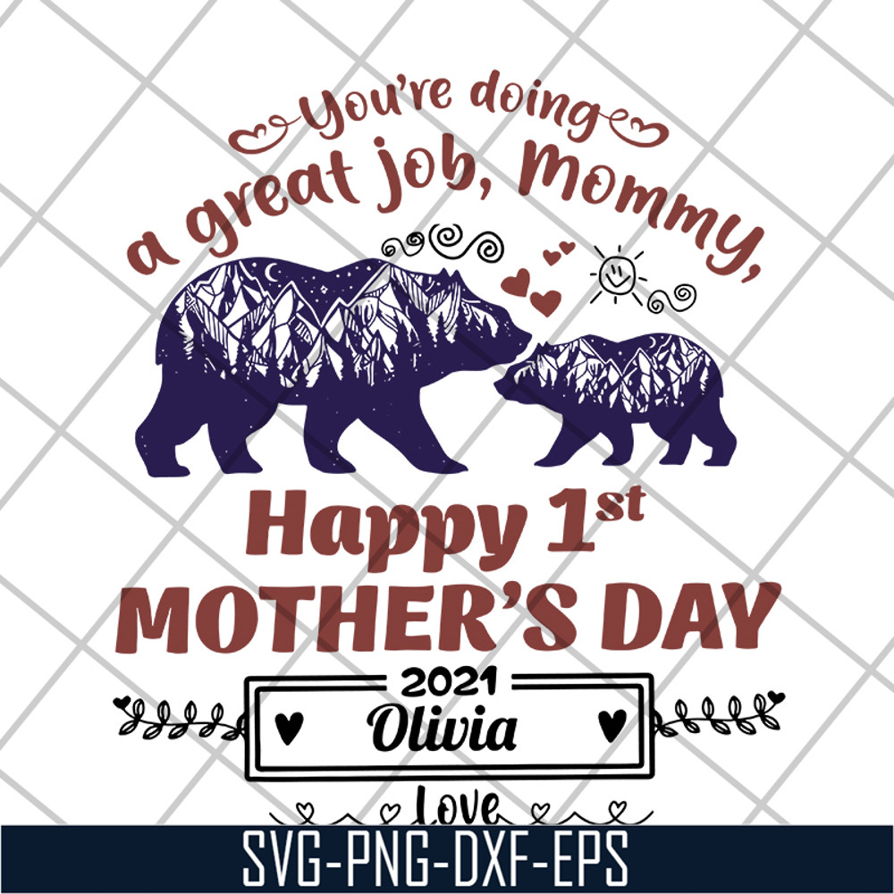 MTD15042105-You're doing a great job mommy bear svg, Mother's day svg, eps, png, dxf digital file MTD15042105.jpg