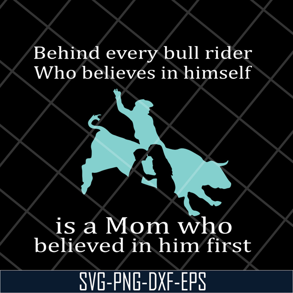 MTD15042133-Behind every bull svg, Mother's day svg, eps, png, dxf digital file MTD15042133.jpg