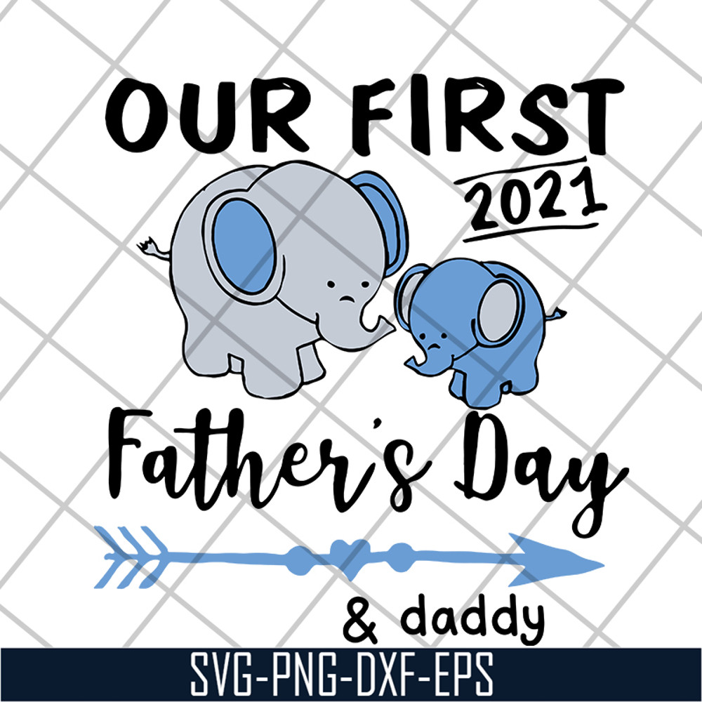 MTD16042141-Our first 2021 father's day svg, Mother's day svg, eps, png, dxf digital file MTD16042141.jpg