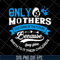 MTD16042146-Only mother's svg, Mother's day svg, eps, png, dxf digital file MTD16042146.jpg