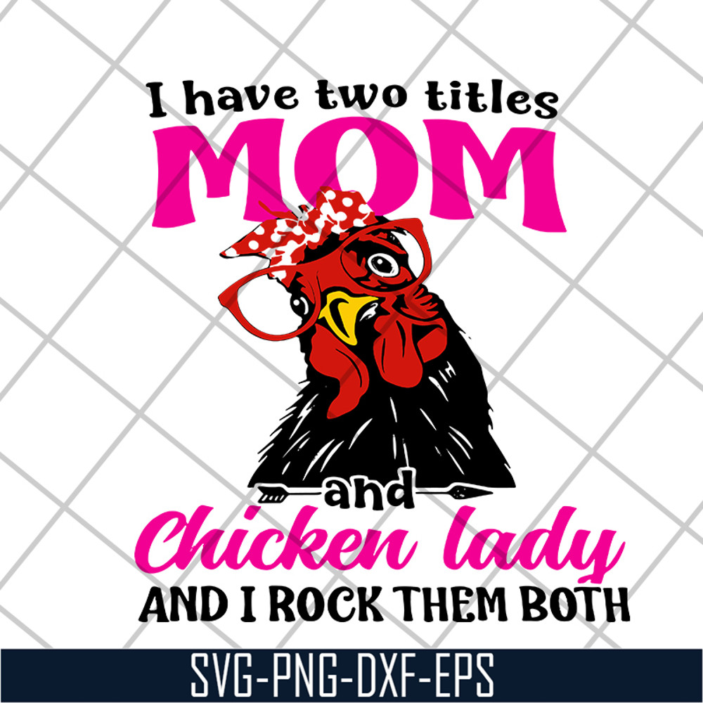 MTD1702117-I have two titles mom svg, Mother's day svg, eps, png, dxf digital file MTD1702117.jpg