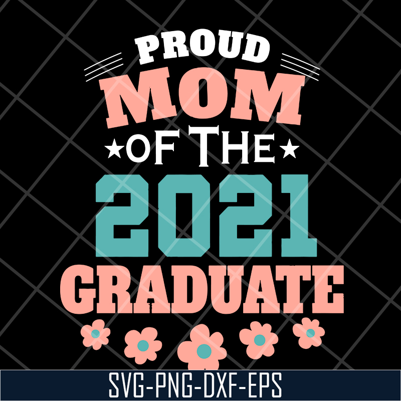 MTD1702121-Pround mom of 2021 svg, Mother's day svg, eps, png, dxf digital file MTD1702121.jpg