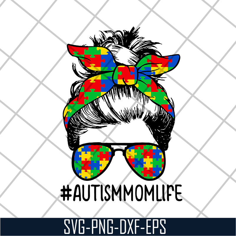 MTD20042111-Nice Autism Mom Life Sunglasses Bandana Mother Day svg, Mother's day svg, eps, png, dxf digital file MTD20042111.jpg