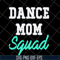 MTD23042112-Dance mom svg, Mother's day svg, eps, png, dxf digital file MTD23042112.jpg
