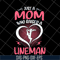 MTD23042120-Just A Mom Who raised A Lineman svg, Mother's day svg, eps, png, dxf digital file MTD23042120.jpg