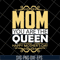 MTD23042130-Mom you are the queen svg, Mother's day svg, eps, png, dxf digital file MTD23042130.jpg