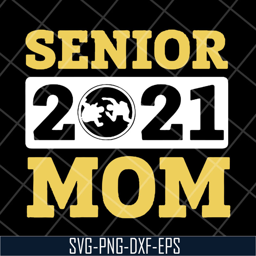 MTD23042144-Senior 2021 mom svg, Mother's day svg, eps, png, dxf digital file MTD23042144.jpg