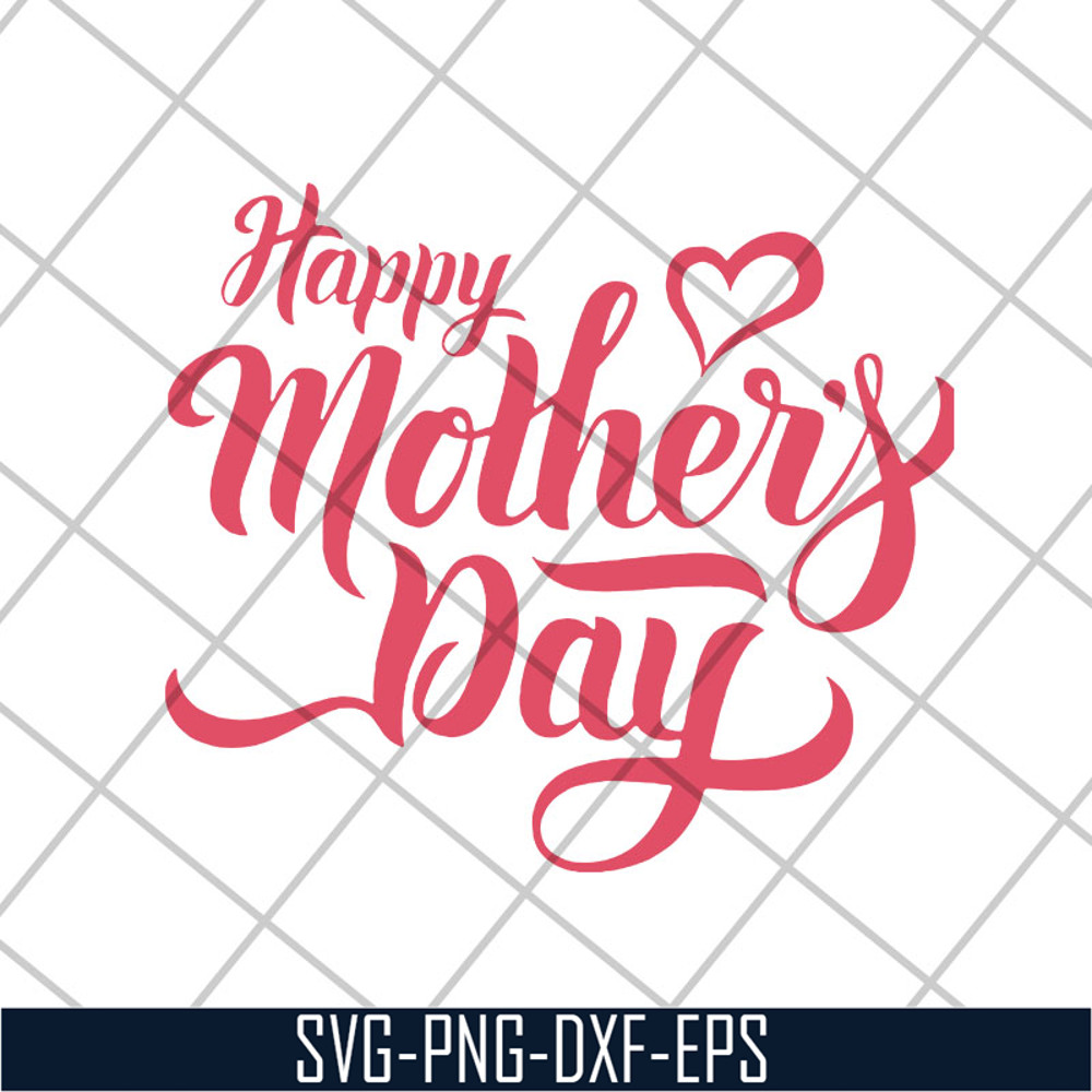MTD26042101-Happy mother's day svg, Mother's day svg, eps, png, dxf digital file MTD26042101.jpg
