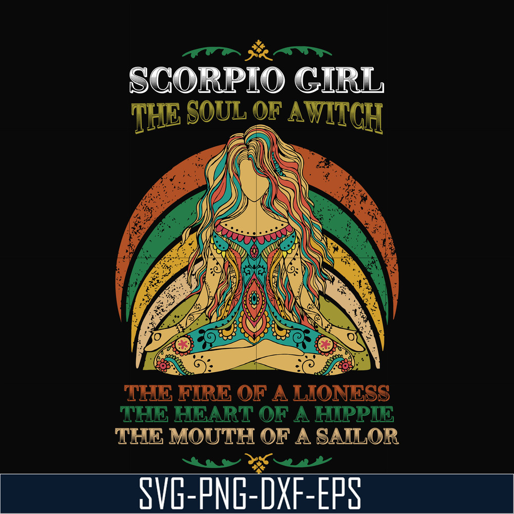 NBD0039-Scorpio girl the soul of a witch svg, the fire of a lioness, the heart of a hippie, the mouth of a sailor svg, png, dxf, eps digital file NBD0039.jpg